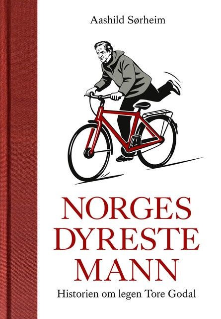 Norges dyreste mann - historien om legen Tore Godal