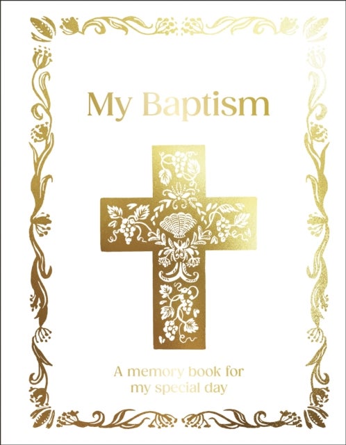 My Baptism - Hardcover Baptism Gift with Journal Pages, Prayers & Photo Pages