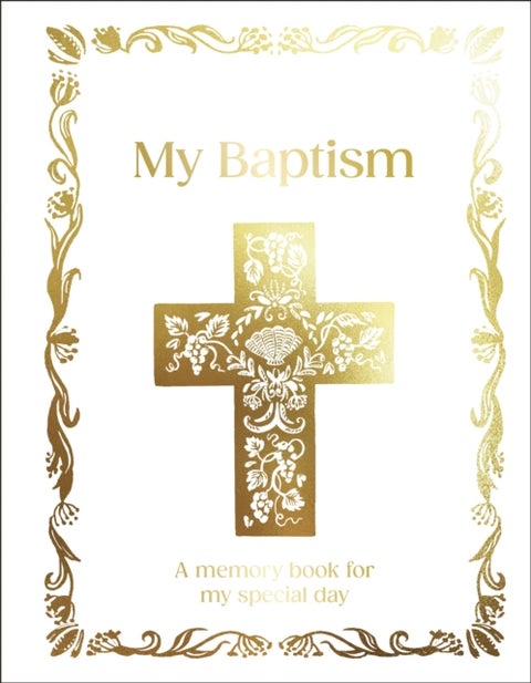 My Baptism - Hardcover Baptism Gift with Journal Pages, Prayers & Photo Pages