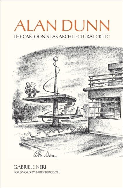 Alan Dunn - The Cartoonist as Architectural Critic