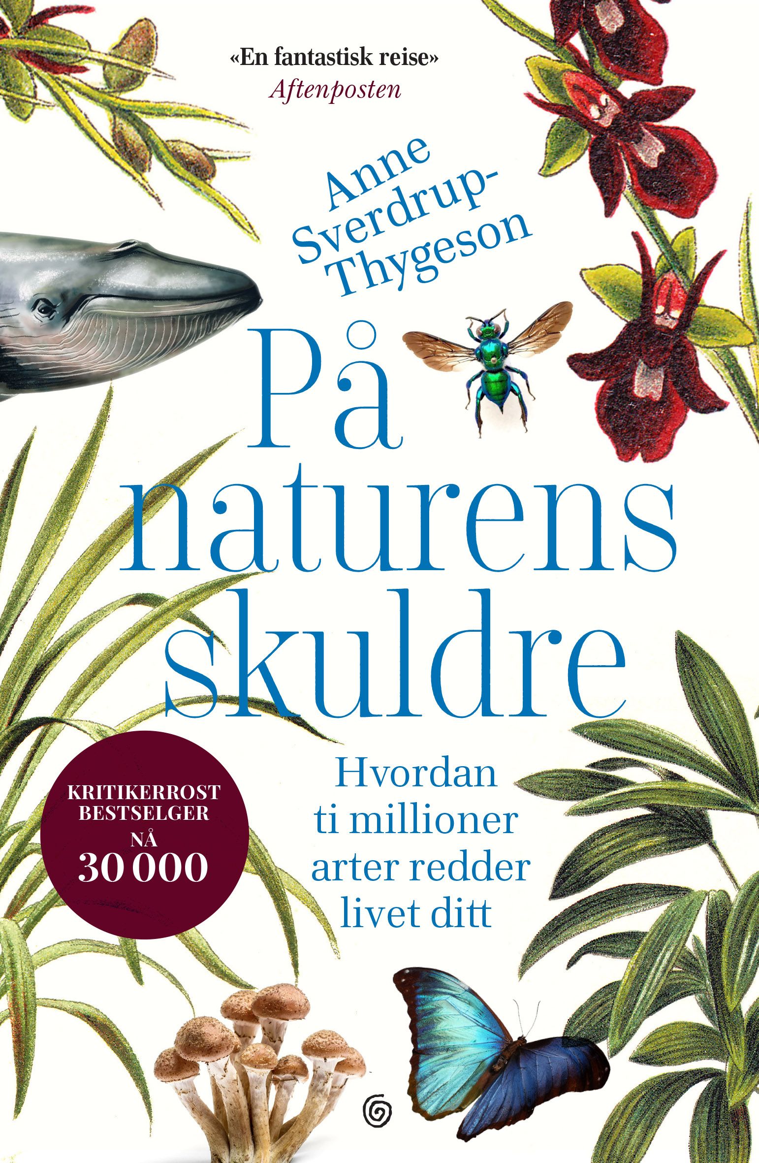 På naturens skuldre - hvordan ti millioner arter redder livet ditt