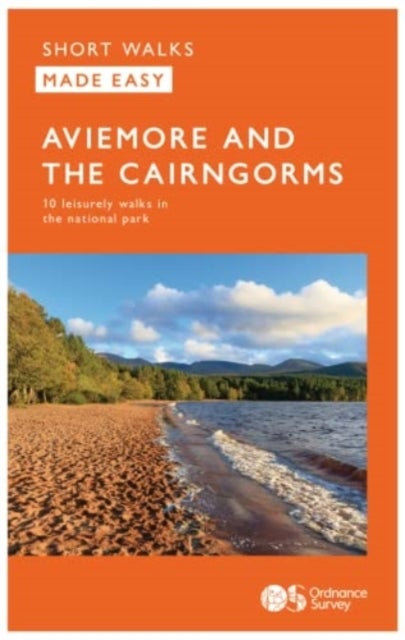 Aviemore and the Cairngorms - 10 Leisurely Walks