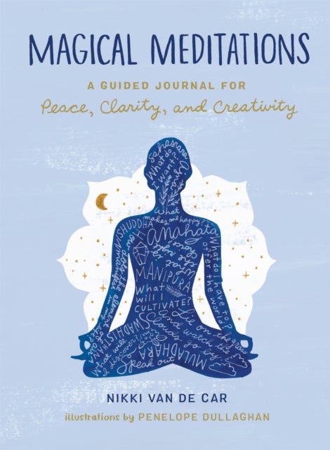 Magical Meditations - A Guided Journal for Peace, Clarity, and Creativity