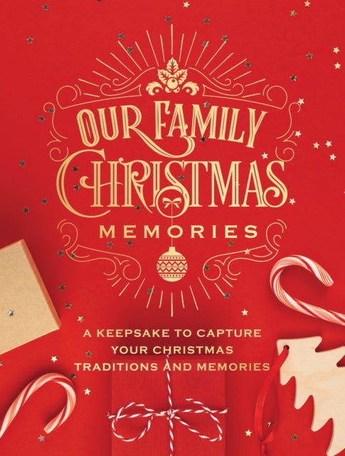 Our Family Christmas Memories - A Keepsake to Capture Your Christmas Traditions and Memories