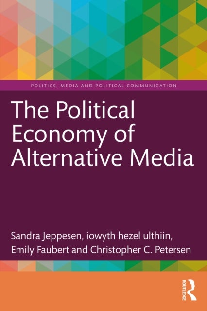The Political Economy of Alternative Media