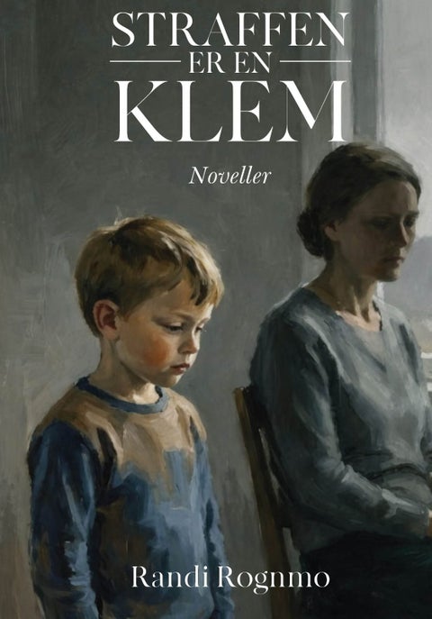 Straffen er en klem - noveller