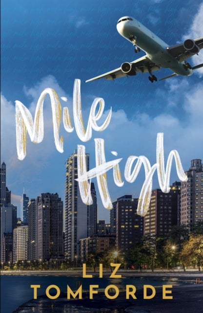 Mile High - The unputdownable first book in TikTok sensation, the Windy City series, featuring an ice hockey enemies-to-lovers sports romance