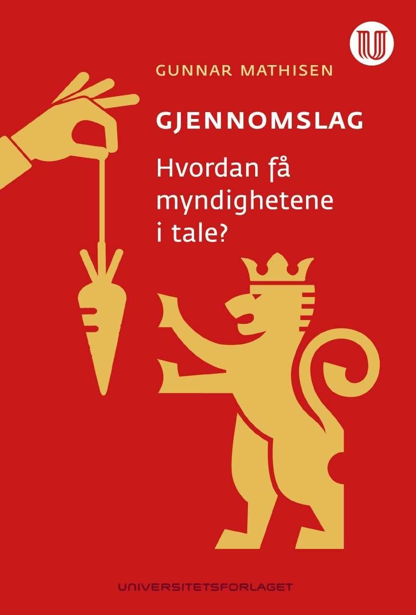 Gjennomslag - hvordan få myndighetene i tale?
