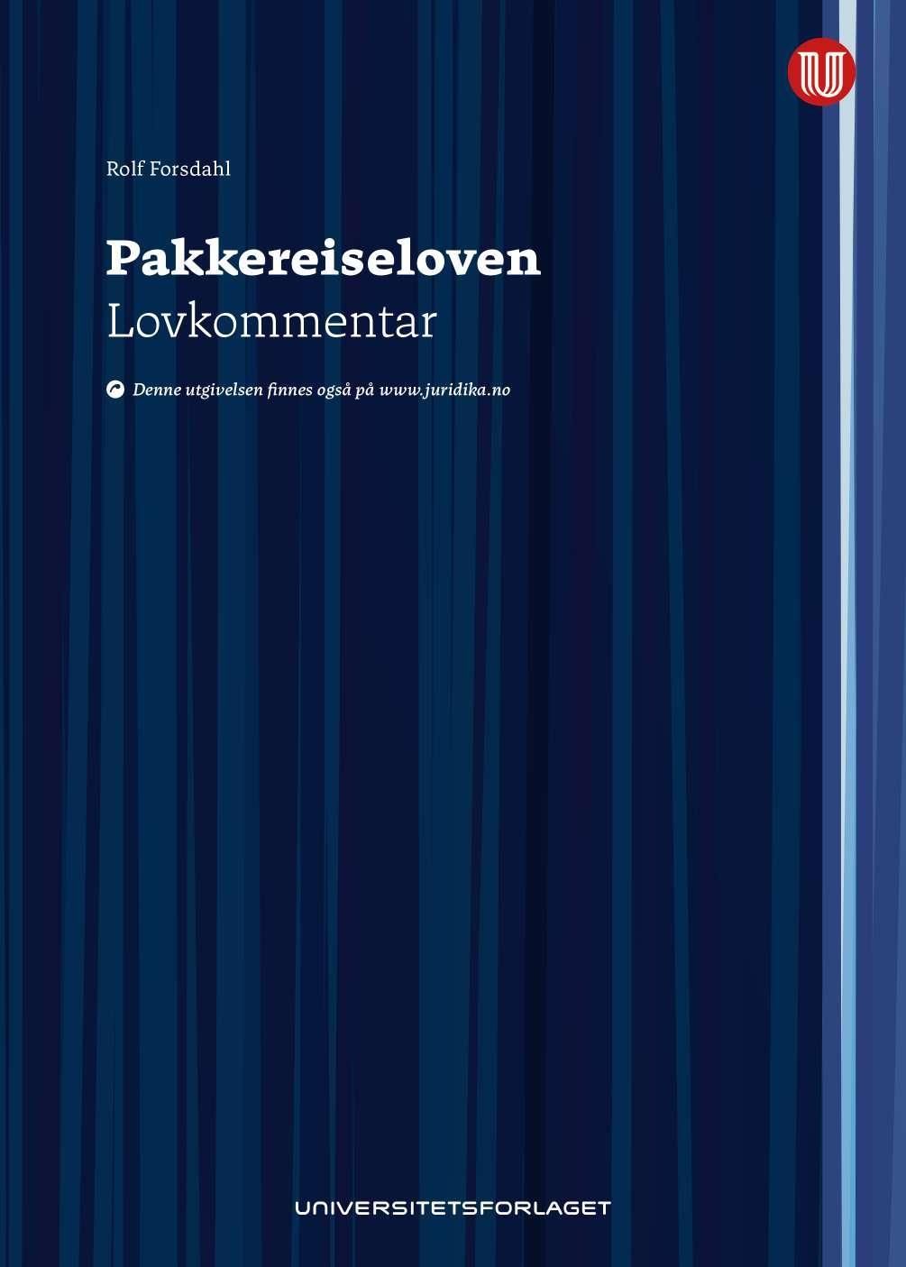 Pakkereiseloven - lovkommentar : lov 15. juni 2018 nr. 32 om pakkereiser og reisegaranti mv.