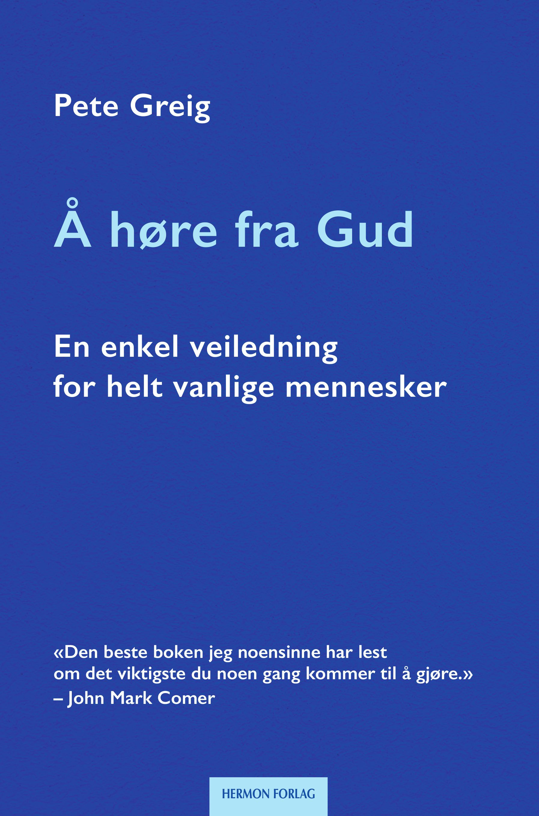 Å høre fra Gud - en enkel veiledning for helt vanlige mennesker