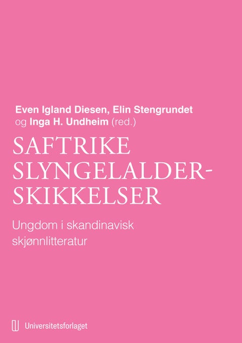 Saftrike slyngelalderskikkelser - ungdom i skandinavisk skjønnlitteratur