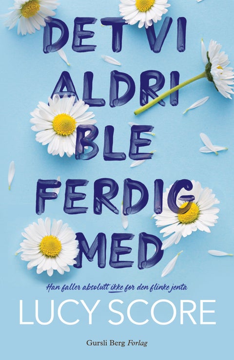 Det vi aldri ble ferdig med