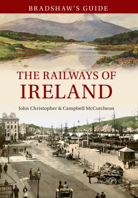 Bradshaw's Guide The Railways of Ireland - Volume 8