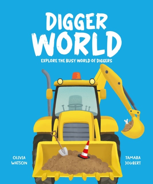 Digger World - Explore the busy world of diggers