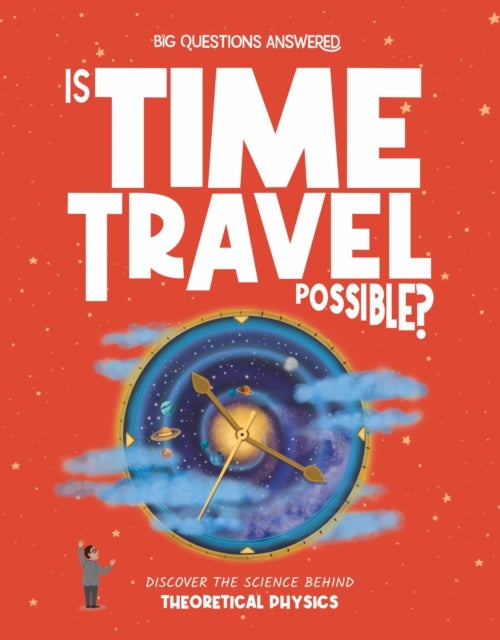 Is Time Travel Possible? - Discover the science behind theoretical physics