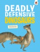Deadly Defensive Dinosaurs