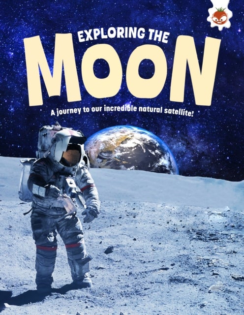 Exploring the Moon - A journey to our incredible natural satellite!