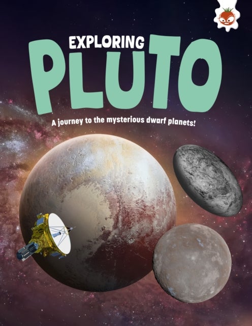Exploring Pluto - A journey to the mysterious dwarf planets!