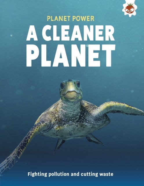 Cleaner Planet - Fighting pollution and cutting waste