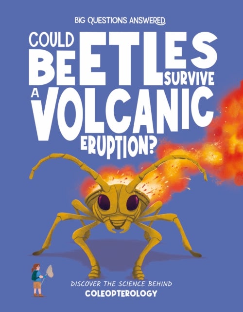 Could Beetles Survive a Volcanic Eruption?