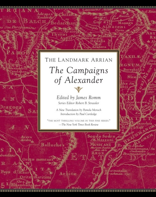 The Landmark Arrian - The Campaigns of Alexander the Great