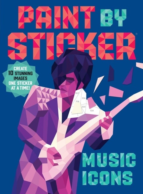 Paint by Sticker: Music Icons - Re-create 10 Classic Photographs One Sticker at a Time!