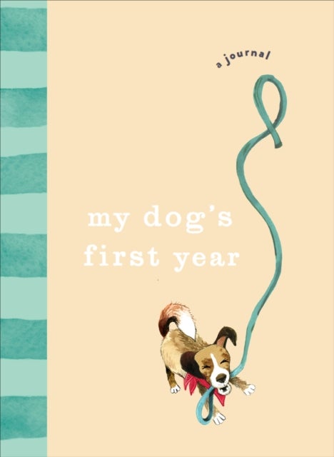 My Dog¿s First Year - A journal
