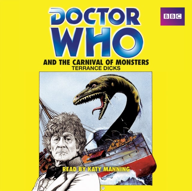 Doctor Who and the Carnival of Monsters - A 3rd Doctor novelisation