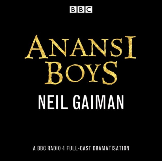 Anansi Boys - A BBC Radio 4 full-cast dramatisation