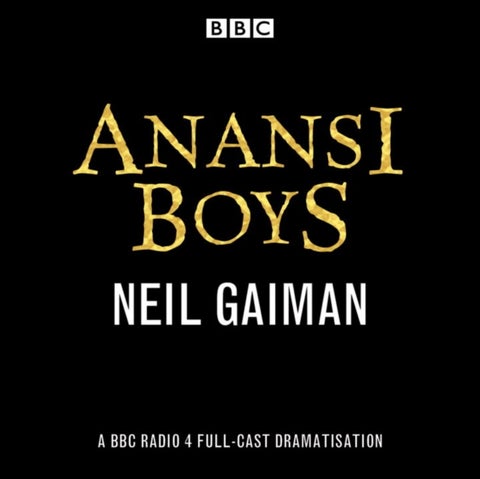 Anansi Boys - A BBC Radio 4 full-cast dramatisation