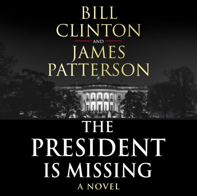 The President is Missing - The political thriller of the decade
