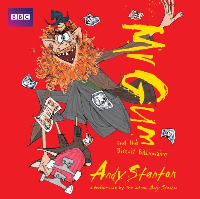 Mr Gum and the Biscuit Billionaire: Children's Audio Book - Performed and Read by Andy Stanton (2 of 8 in the Mr Gum Series)