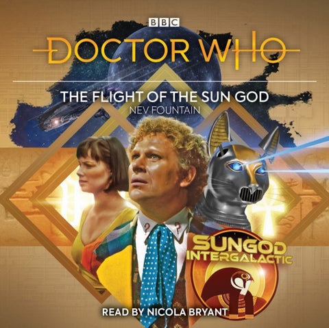Doctor Who: The Flight of the Sun God - 6th Doctor Audio Original