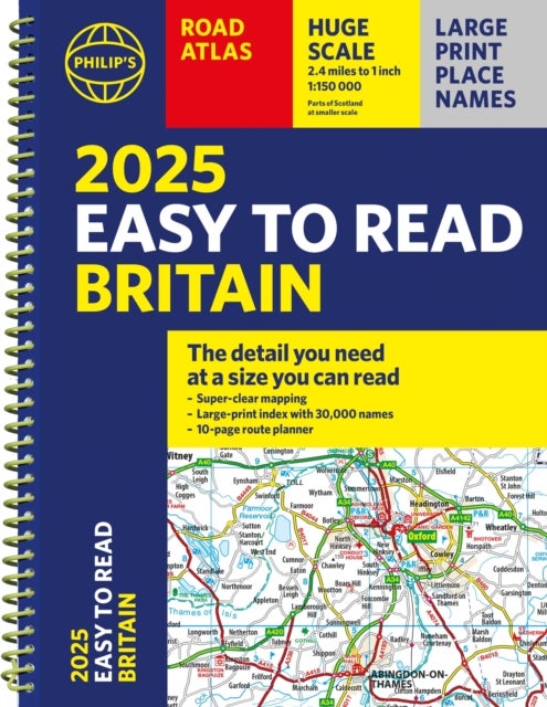 2025 Philip's Easy to Read Road Atlas of Britain - (A4 Spiral binding)