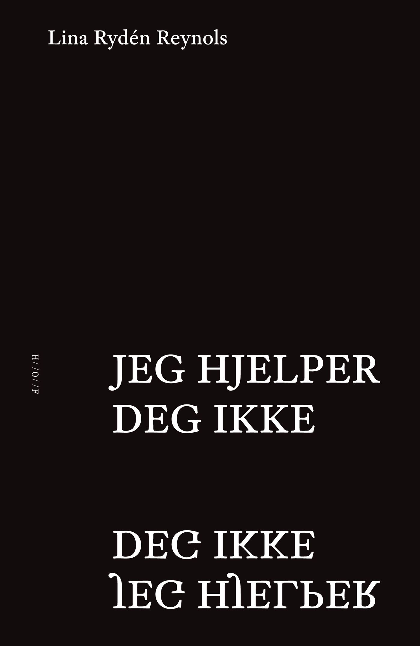 Jeg hjelper deg ikke