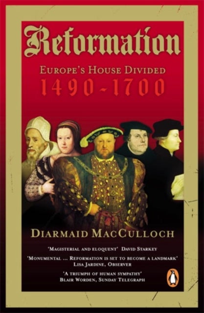Reformation - Europe's House Divided 1490-1700