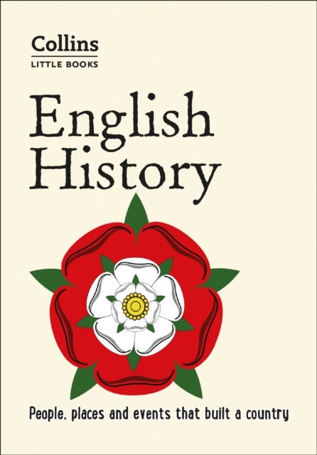 English History - People, Places and Events That Built a Country