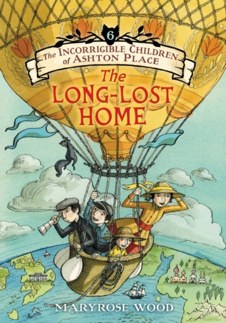 The Incorrigible Children of Ashton Place: Book VI - The Long-Lost Home