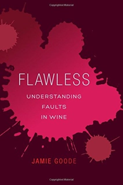 Flawless - Understanding Faults in Wine