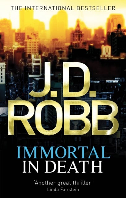 Immortal In Death - Crime and punishment is Lieutenant Eve Dallas's business. Murder her speciality.