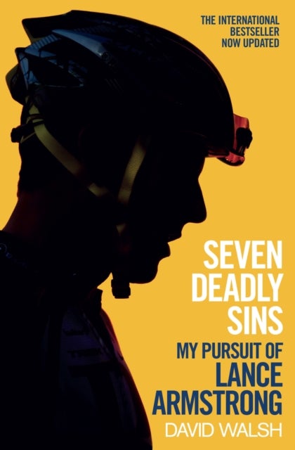 Seven Deadly Sins - My Pursuit of Lance Armstrong