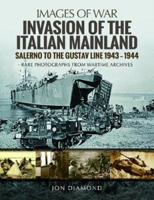 Invasion of the Italian Mainland - Salerno to the Gustav Line, 1943 1944