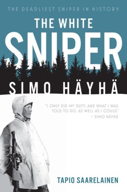 The White Sniper: Simo Hayha