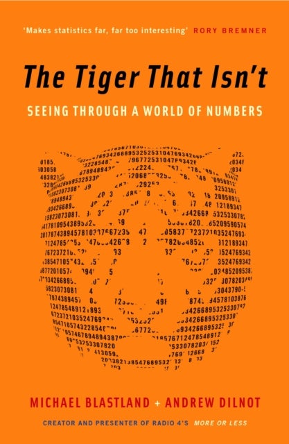 The Tiger That Isn't - Seeing Through a World of Numbers