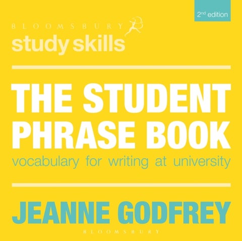 The Student Phrase Book - Vocabulary for Writing at University