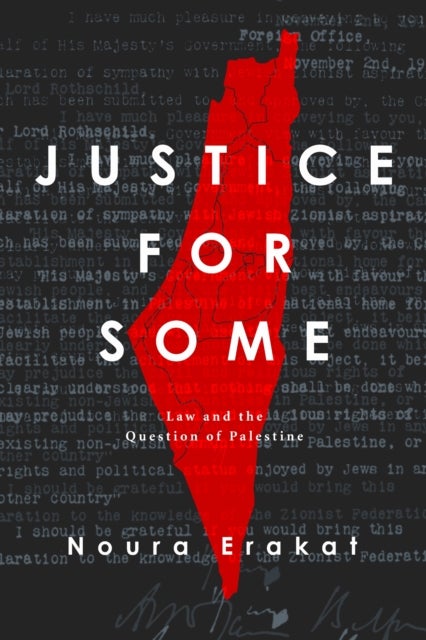 Justice for Some - Law and the Question of Palestine