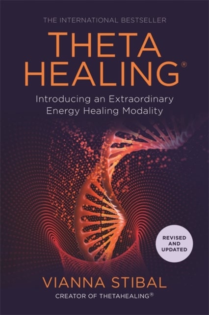 ThetaHealing¿ - Introducing an Extraordinary Energy Healing Modality