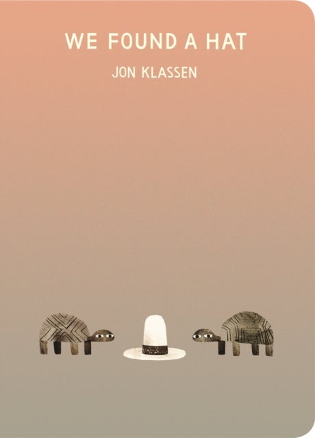 We Found a Hat - The final tale in Jon Klassen’s multi-award-winning and bestselling hat trilogy, giving his deadpan finale a surprising new twist... Now in board book for babies and toddlers