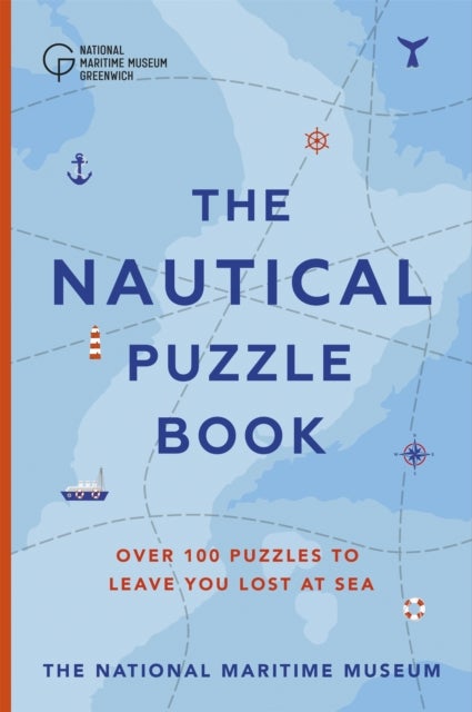 The Nautical Puzzle Book - Over 100 brilliantly brain-teasing puzzles, games and trivia - perfect Easter holiday entertainment for ocean lovers