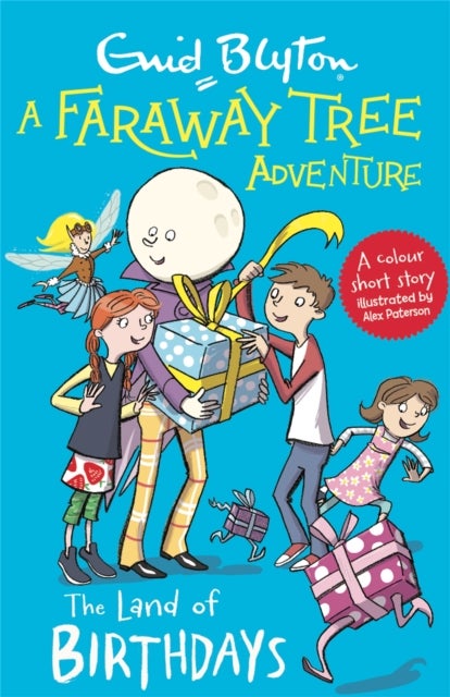 A Faraway Tree Adventure: The Land of Birthdays - A colour short story from the beloved series that inspired the biggest family film this Easter, The Magic Faraway Tree!